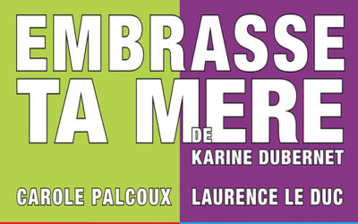 EMBRASSE TA MÈRE